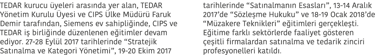 TEDAR kurucu  yeleri aras nda yer alan  TEDAR Y netim Kurulu  yesi ve CIPS  lke M d r  Faruk Demir taraf ndan  Siemen   