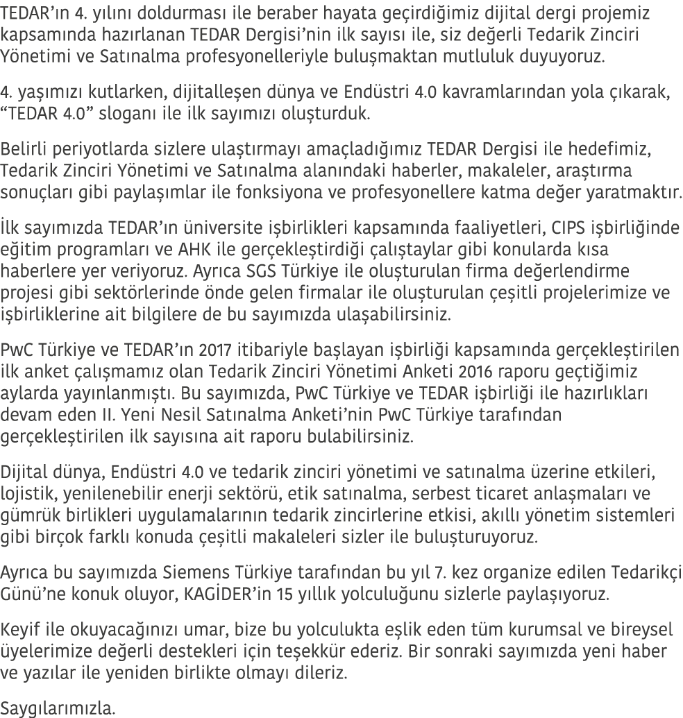 TEDAR  n 4  y l n  doldurmas  ile beraber hayata ge irdi imiz dijital dergi projemiz kapsam nda haz rlanan TEDAR Derg   