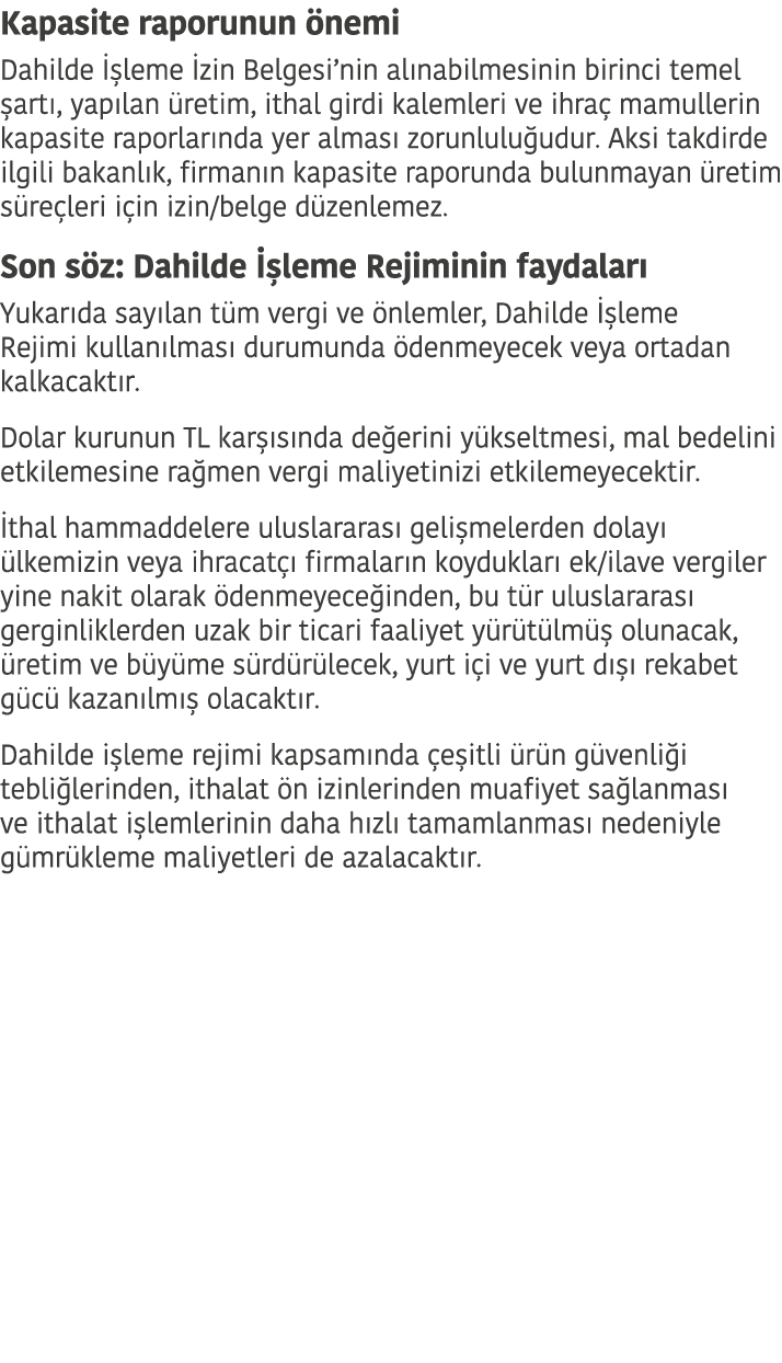 Kapasite raporunun  nemi Dahilde   leme  zin Belgesi nin al nabilmesinin birinci temel  art   yap lan  retim  ithal g   