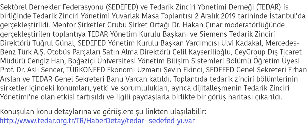 Sekt rel Dernekler Federasyonu (SEDEFED) ve Tedarik Zinciri Y netimi Derne i (TEDAR) i  birli inde Tedarik Zinciri Y    