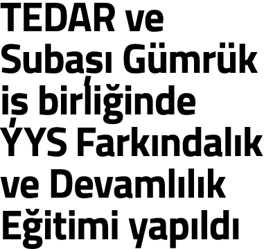 TEDAR ve Suba   G mr k i  birli inde YYS Fark ndal k ve Devaml l k E itimi yap ld 