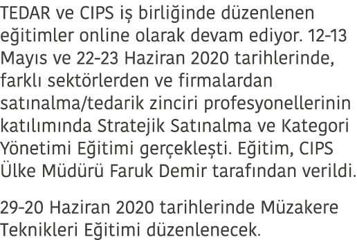 TEDAR ve CIPS i  birli inde d zenlenen e itimler online olarak devam ediyor  12-13 May s ve 22-23 Haziran 2020 tarihl   