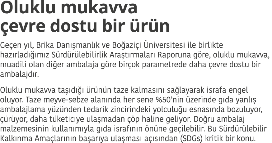Oluklu mukavva çevre dostu bir ürün Geçen yıl, Brika Danışmanlık ve Boğaziçi Üniversitesi ile birlikte hazırladığımız   