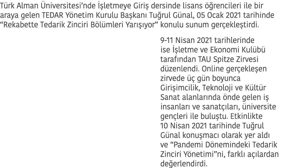 Türk Alman Üniversitesi nde İşletmeye Giriş dersinde lisans öğrencileri ile bir araya gelen TEDAR Yönetim Kurulu Başk   