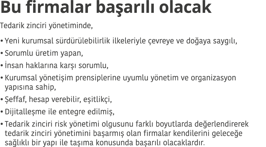 Bu firmalar başarılı olacak Tedarik zinciri yönetiminde, Yeni kurumsal sürdürülebilirlik ilkeleriyle çevreye ve doğay   