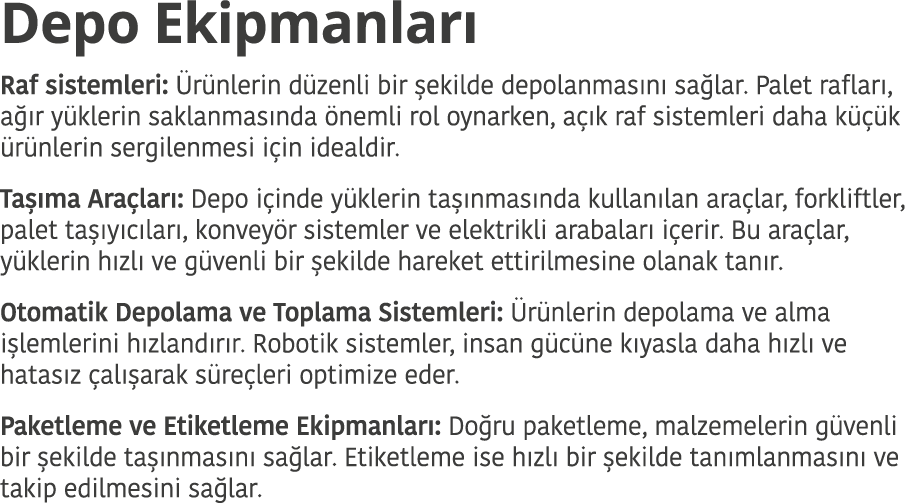 Depo Ekipmanlar Raf sistemleri:  r nlerin d zenli bir  ekilde depolanmas n  sa lar. Palet raflar , a  r y klerin sak...