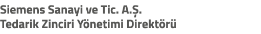 Siemens Sanayi ve Tic. A. . Tedarik Zinciri Y netimi Direkt r 