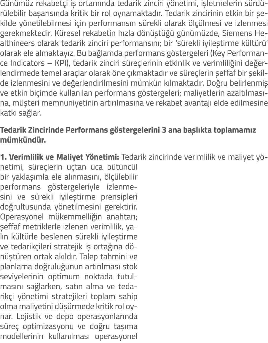G n m z rekabet i i ortam nda tedarik zinciri y netimi, i letmelerin s rd r lebilir ba ar s nda kritik bir rol oynam...