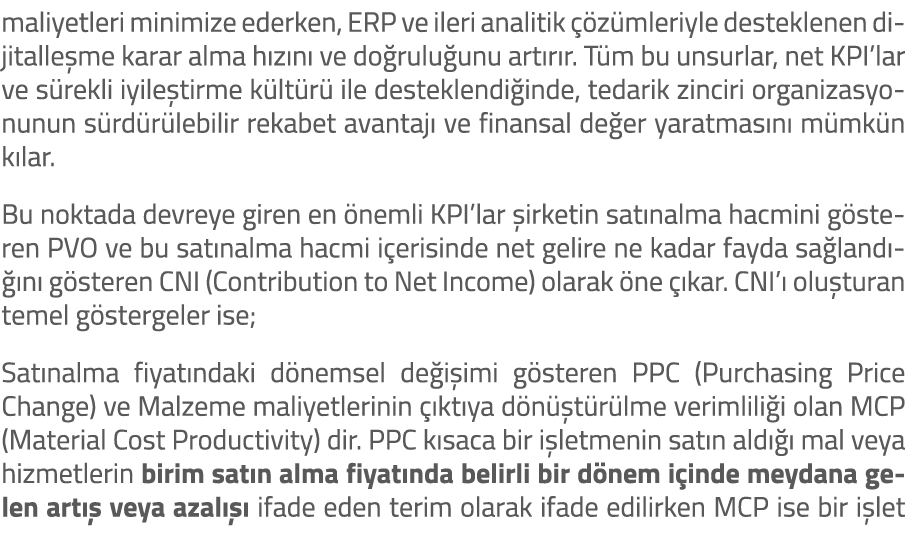 maliyetleri minimize ederken, ERP ve ileri analitik  z mleriyle desteklenen dijitalle me karar alma h z n  ve do rul...