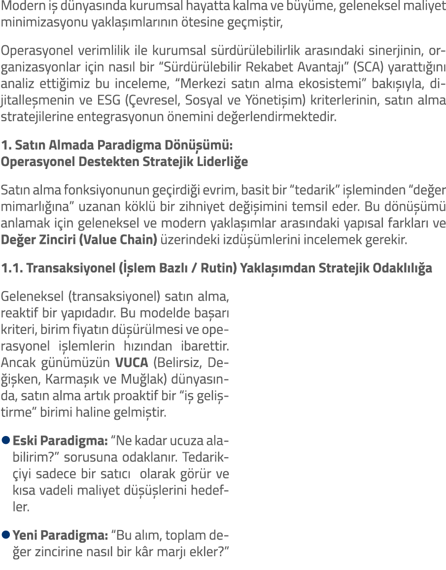 Modern i d nyas nda kurumsal hayatta kalma ve b y me, geleneksel maliyet minimizasyonu yakla  mlar n n  tesine ge mi...