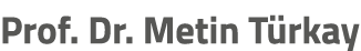 Prof. Dr. Metin T rkay