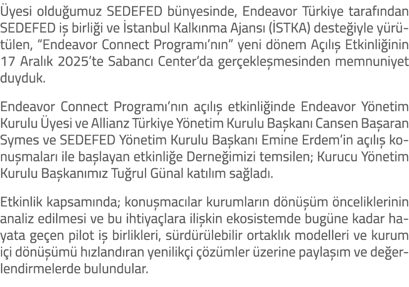  yesi oldu umuz SEDEFED b nyesinde, Endeavor T rkiye taraf ndan SEDEFED i birli i ve  stanbul Kalk nma Ajans  ( STKA...