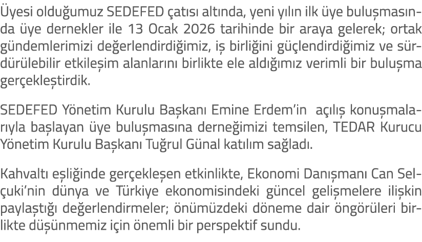  yesi oldu umuz SEDEFED at s  alt nda, yeni y l n ilk  ye bulu mas nda  ye dernekler ile 13 Ocak 2026 tarihinde bir ...
