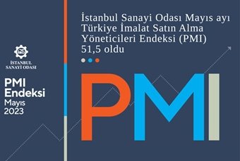İSO Türkiye İmalat ve Sektörel PMI Mayıs 2023 Raporu